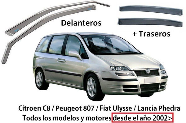 Citroen C8 / Peugeot 807 / Fiat Ulysse / Lancia Phedra · Juego Deflectores Delanteros + Traseros. Desde 2002>