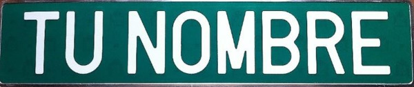 Placa Fondo Verde - Letras Blancas (Verde - 52x11cm)